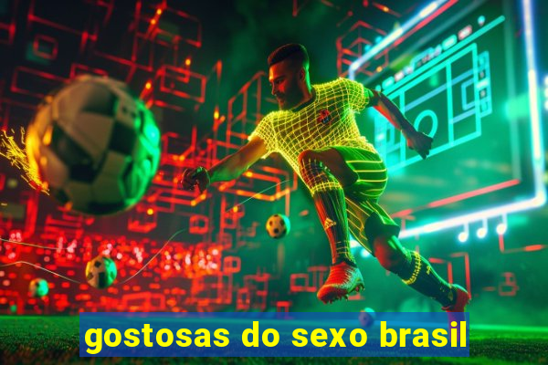 gostosas do sexo brasil